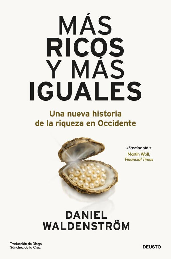 Más ricos y más iguales: Una nueva historia de la riqueza en Occidente (Deusto) cover image
