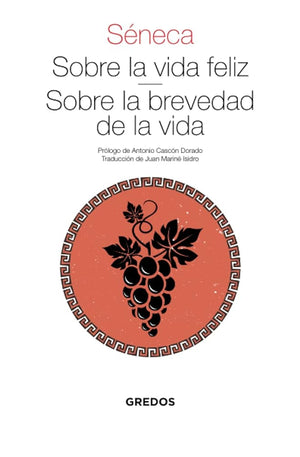 Sobre la vida feliz. Sobre la brevedad de la vida (Textos clásicos)