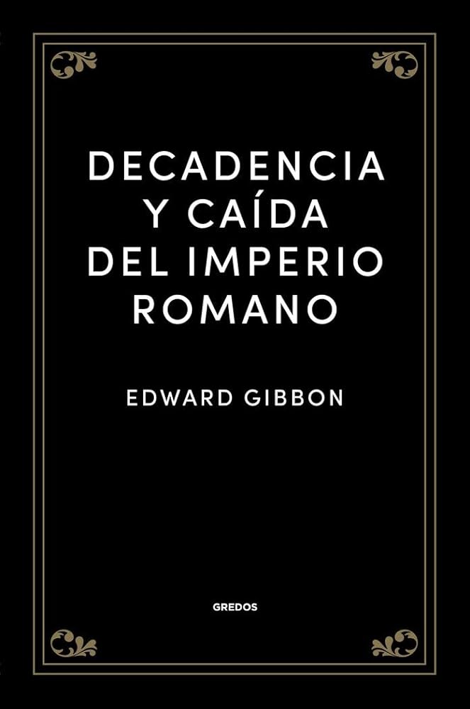 Decadencia y caída del Imperio romano (G. Ob. de la Cultura)