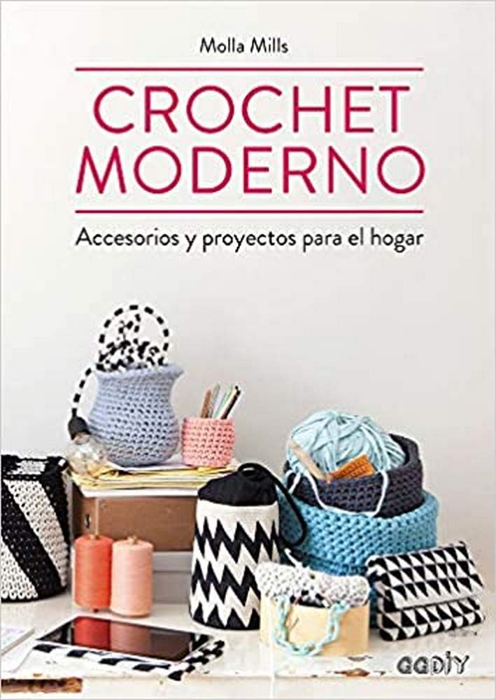 Crochet moderno: Accesorios y proyectos para el hogar (GGDIY)