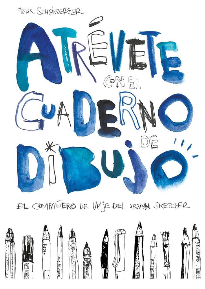 Atrévete con el cuaderno de dibujo: El compañero de viaje del urban sketcher cover image