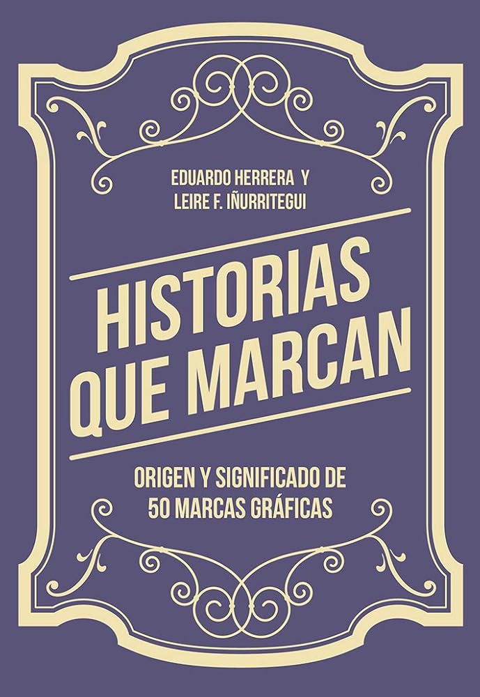 Historias que marcan Origen y significado de 50 marcas gráficas (SIN COLECCION) cover image