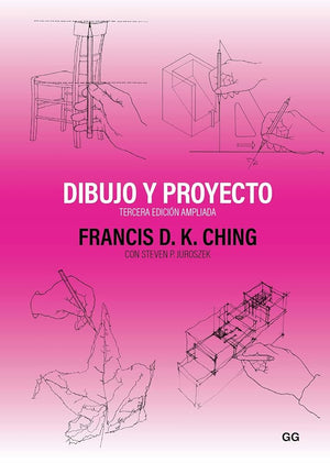 Dibujo y proyecto: Tercera edición ampliada (ARQUITECTURA CONTEXTOS)