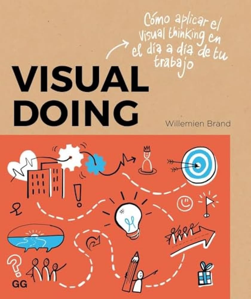 Visual doing: Como aplicar el visual thinking en el día a día de tu trabajo cover image
