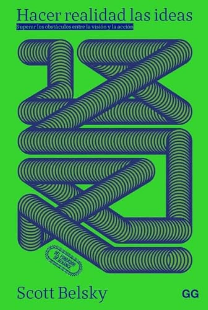 Hacer realidad las ideas: Superar los obstáculos entre la visión y la acción cover image