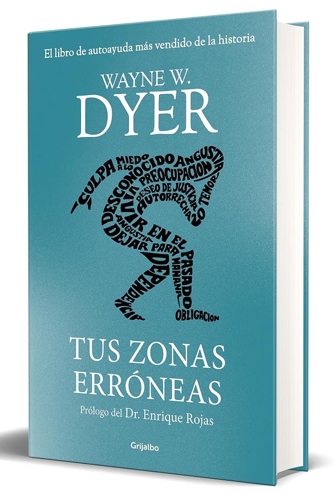 Tus zonas erróneas (edición de lujo): Guía para combatir las causas de la infelicidad (Psicología)