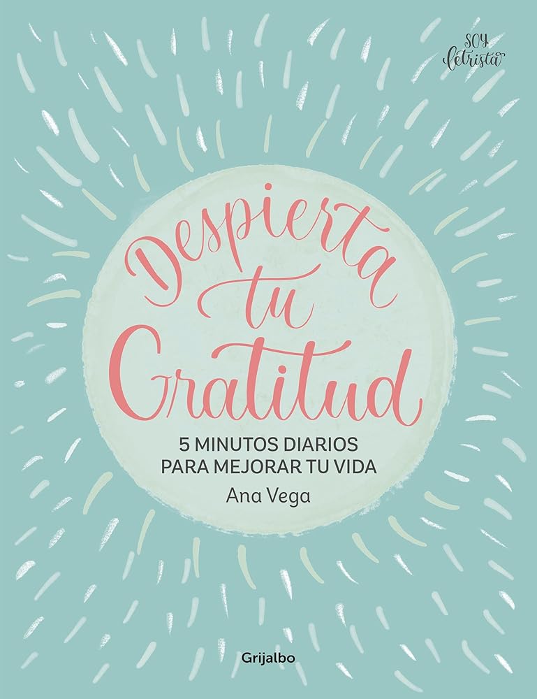 Despierta tu Gratitud: 5 minutos diarios para mejorar tu vida (Crecimiento personal) cover image