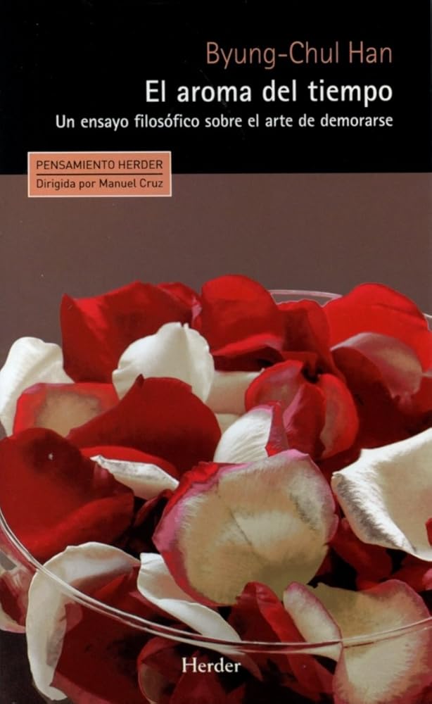 Aroma del tiempo,El: Un ensayo filosófico sobre el arte de demorarse: 0 (Pensamiento Herder) cover image