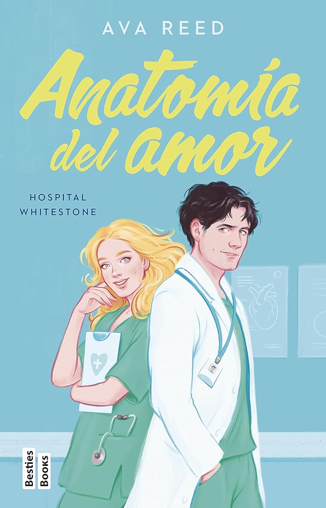 Anatomía del amor (Serie Hospital Whitestone 1) (BestiesBooks)