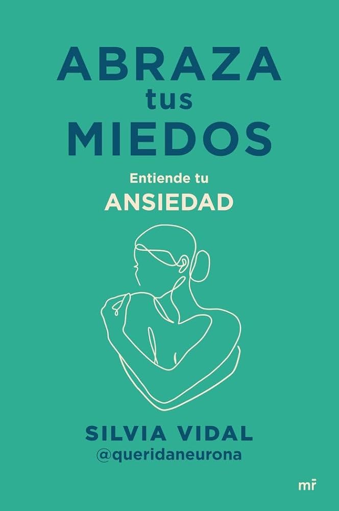 Abraza tus miedos: Entiende tu ansiedad (MR Crecimiento personal) cover image