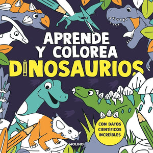 Aprende y colorea: Dinosaurios (No ficción infantil)