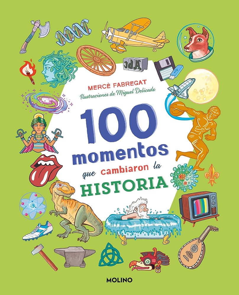 100 momentos que cambiaron la historia (Colección 100) (No ficción infantil) cover image