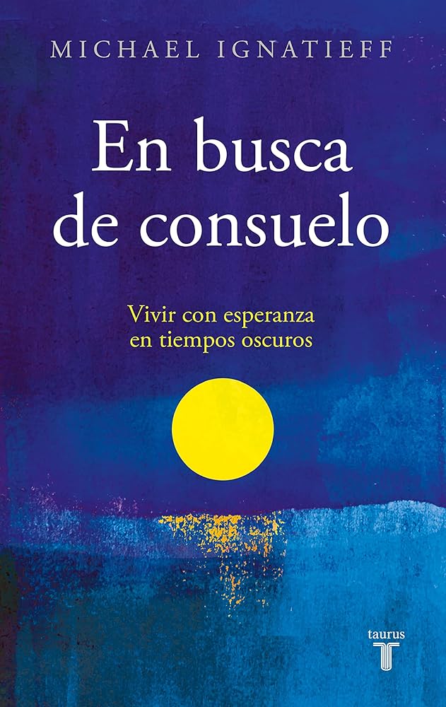 En busca de consuelo: Vivir con esperanza en tiempos oscuros (Pensamiento)