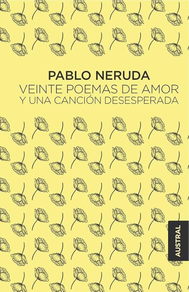 Veinte poemas de amor y una canción desesperada (Austral Singular) cover image