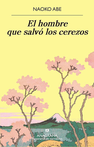 El hombre que salvó los cerezos: 1050 (Panorama de narrativas)