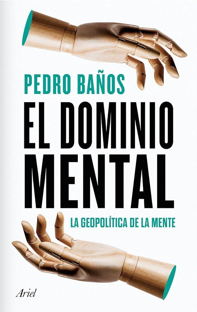 El dominio mental: La geopolítica de la mente (Ariel)