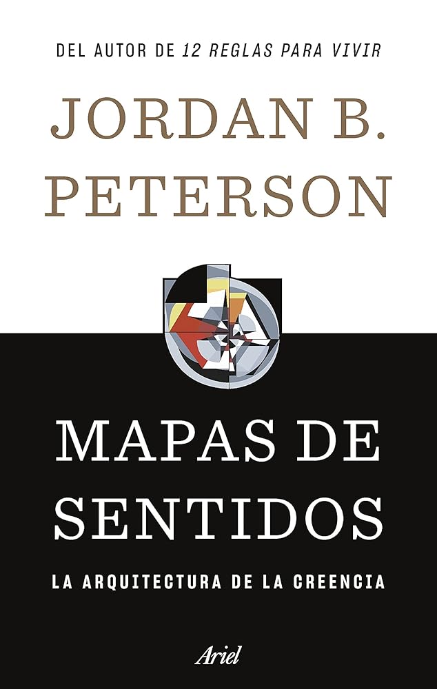Mapas de sentidos: La arquitectura de la creencia (Ariel)