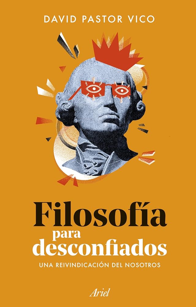 Filosofía para desconfiados: Una reivindicación del nosotros (ARIEL) cover image