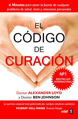 Codigo De Curacion: 6 minutos para sanar la fuente de cualquier problema de salud, éxito y relaciones personales (Plus Vitae)