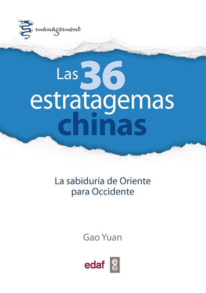 Las 36 estratagemas chinas. La sabiduría de Oriente para Occidente: 1 (Management)