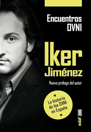 ENCUENTROS OVNI. LA HISTORIA DE LOS OVNI EN ESPAÑA (Iker Jiménez)
