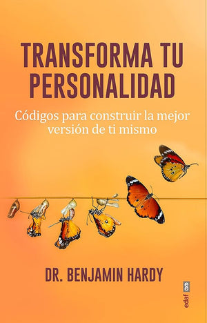 Transforma tu personalidad. Códigos para conseguir la mejor versión de ti mismo (Psicología y autoyuda)