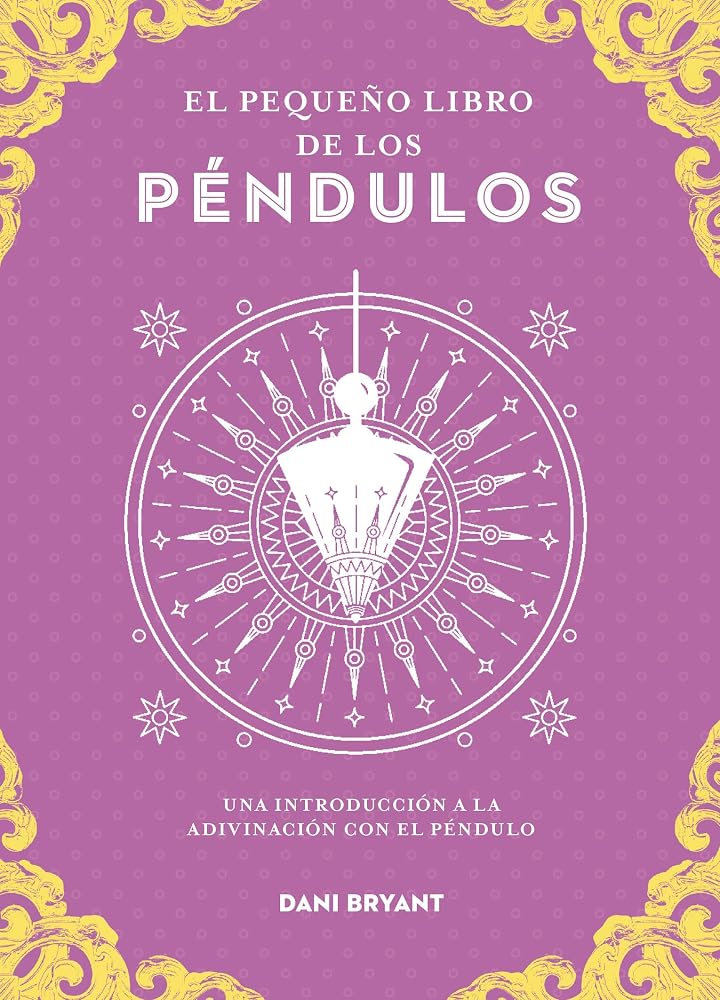 El pequeño libro de los péndulos. Una intrducción a la adivinación con el péndulo (Tabla de esmeralda) cover image