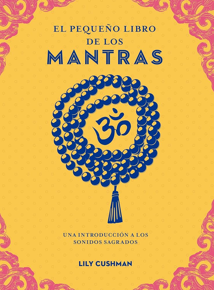 El pequeño libro de los mantras. Una introducción a los sonidos sagrados (Tabla de esmeralda) cover image