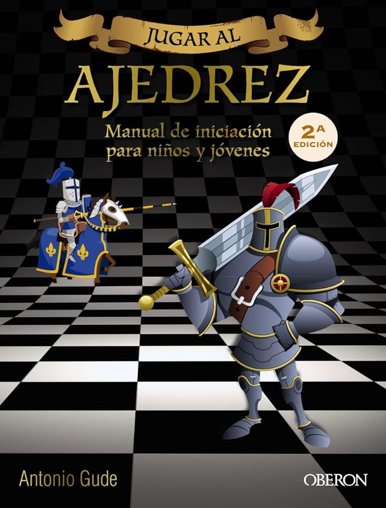 Jugar Al Ajedrez. Para Niños Y Jóvenes (Libros Singulares)