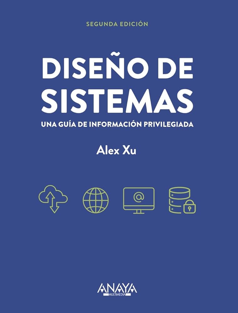 Diseño De Sistemas: Una Guía De Información Privilegiada. Segunda Edición (Títulos Especiales)