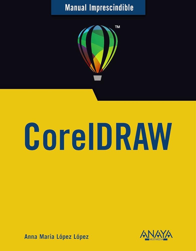 CorelDraw (MANUALES IMPRESCINDIBLES)