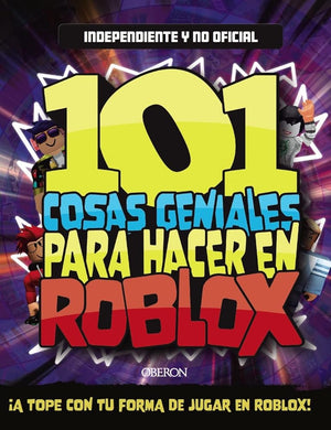 101 cosas geniales para hacer en Roblox (Libros singulares)