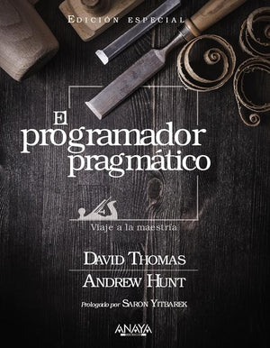 El programador pragmático. Edición especial: Viaje a la maestría (TÍTULOS ESPECIALES)