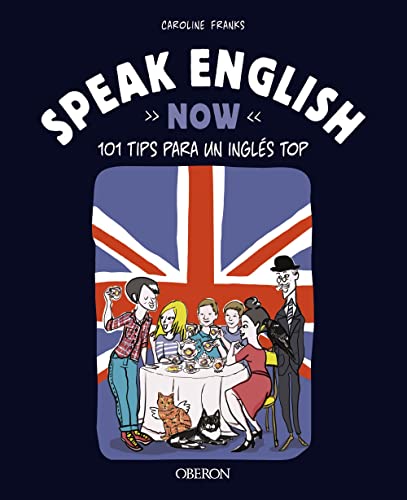 Speak English Now: 101 Tips Para Un Inglés Top