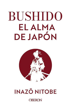Bushido: El alma de Japón (Libros singulares)