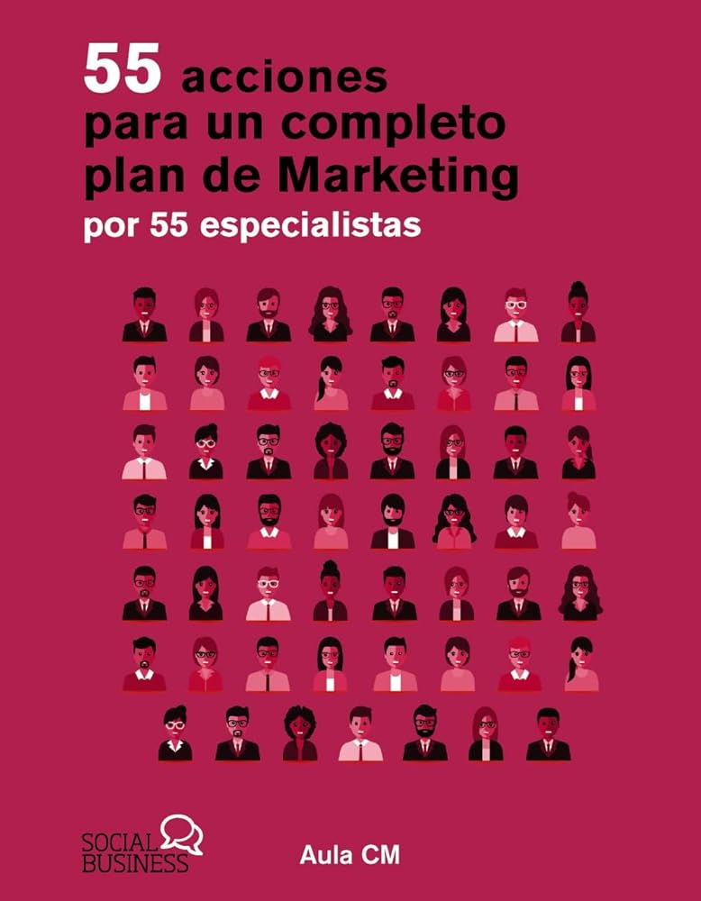 55 acciones para un completo plan de marketing por 55 especialistas (SOCIAL MEDIA) cover image