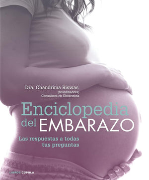 Enciclopedia del embarazo: Las respuestas a todas tus preguntas (Padres e hijos)
