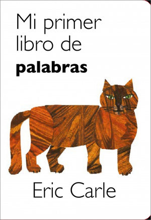 Mi primer libro de las palabras (Colección Eric Carle)