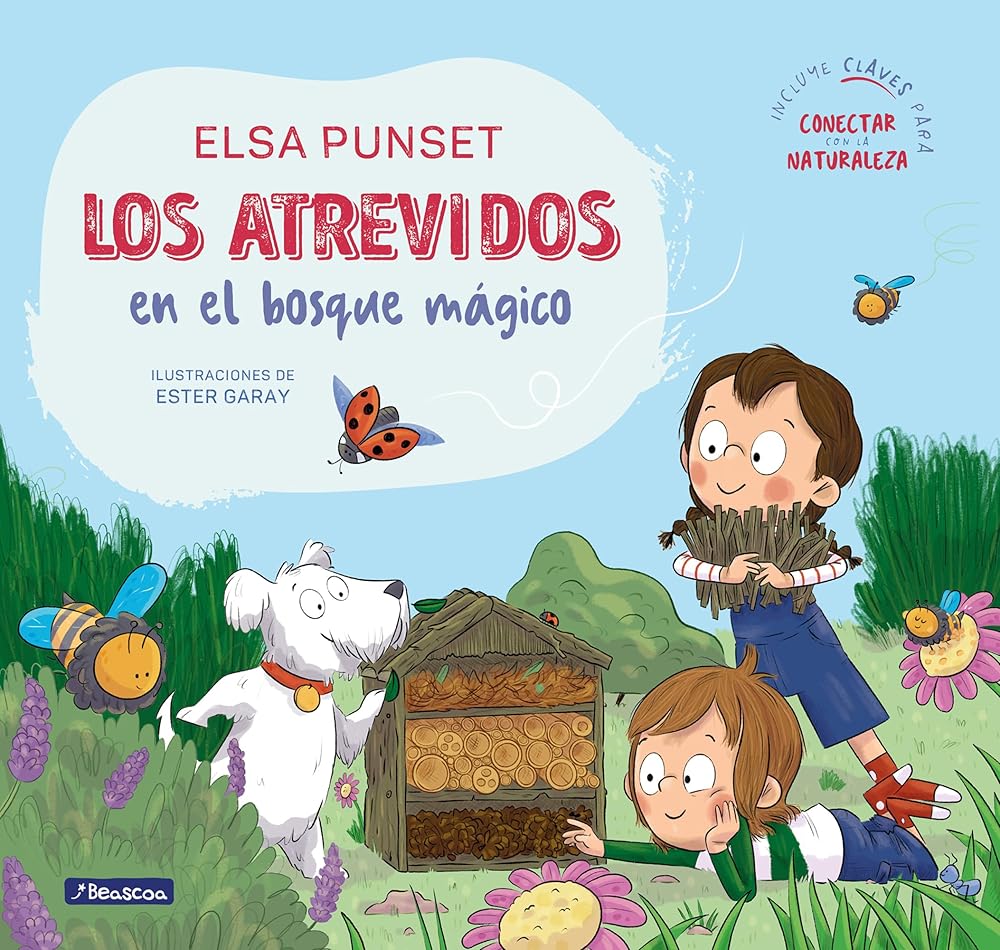 Los Atrevidos en el bosque mágico (Serie Los Atrevidos 10): Incluye claves para conectar con la naturaleza (Emociones, valores y hábitos) cover image