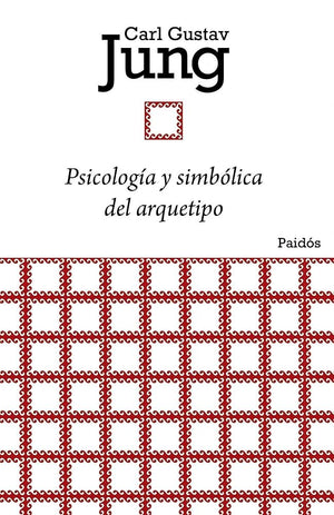 Psicología y simbólica del arquetipo