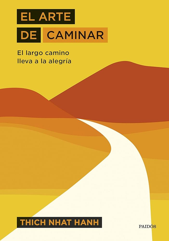 El arte de caminar: El largo camino lleva a la alegría