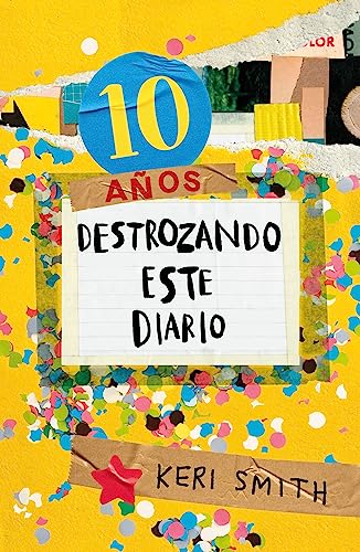 Destroza Este Diario. Ahora A Todo Color (10 Años Destrozando Este Diario): Edición 10º Aniversario