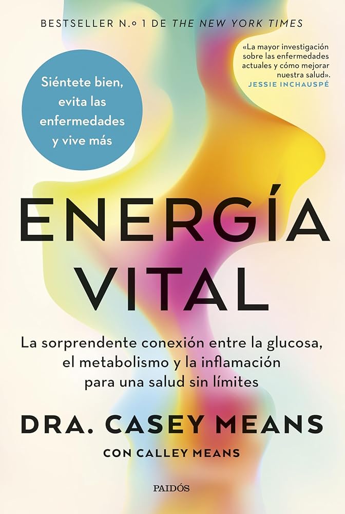 Energía vital: La sorprendente conexión entre la glucosa, el metabolismo y la inflamación para una salud sin límites (Divulgación) cover image