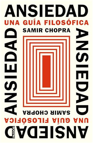 Ansiedad: Una guía filosófica
