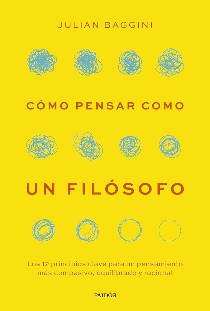 Cómo pensar como un filósofo: Los 12 principios clave para un pensamiento más compasivo, equilibrado y racional (Contextos) cover image
