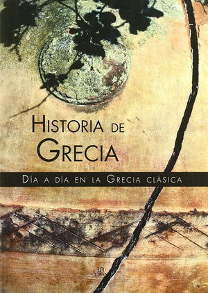 Historia de Grecia: Día a Día en la Grecia Clásica
