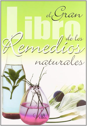 El gran Libro de los Remedios Naturales: 7 (Mucho más)