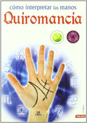 Cómo Interpretar las Manos. Quiromancia (Poderes Ocultos / Hidden Powers) (Spanish Edition)