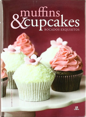 Muffins & Cupcakes: Bocados Exquisitos (Nueva Gastronomía)