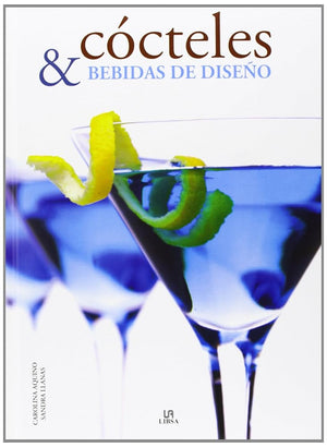 Cócteles y Bebidas de Diseño: La Exclusividad en una Copa (Nueva Gastronomía)